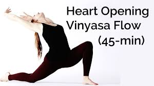 Yoga Sequence 45 Min Heart Opening Vinyasa Flow Vinyasa Yoga Vinyasa Flow Vinyasa Yoga Sequence