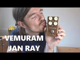 VEMURAM JAN RAY (+ Strymon Iridium)
