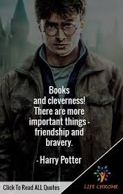 Books And Cleverness There Are More Important Things Friendship Harry Potter Quotes Inspirational Harry Potter Friendship Quotes Work Quotes Inspirational