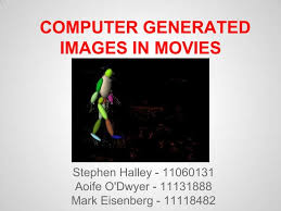 Computer generated images in movies