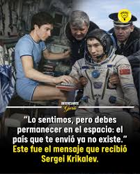 Lo sentimos, pero debes permanecer en el espacio: el país que te envió ya no existe.” Esa frase resume lo que vivió Sergei Krikalev en 1991. Mientras orbitaba la Tierra a bordo