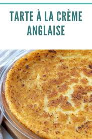 Cette Tarte A La Creme Anglaise Facile Est Ideale Pour Les Vacances Ou De Derniere Minute Compagnie Ces Creme Anglaise Facile Creme Anglaise Tarte A La Creme