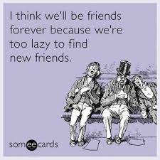65 Best Funny Friend Memes To Celebrate Best Friends In Our Lives Friendship Quotes Funny Sarcastic Quotes Funny Love Friendship Quotes