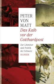 Was legitimiert ungehorsam gegenüber dem staat? Das Kalb Vor Der Gotthardpost Bucher Hanser Literaturverlage