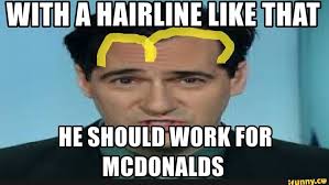 Leave a like if you enjoyed!subscribe if you are new!turn on notifications and be part of star gang!snapchat/instagram/twitter @krysdastar*copyright. With A Hairline Like That He Should Work For Mcdonalds Ifunny