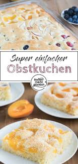 Einfacher Schneller Obstkuchen Vom Blech Backen Macht Glucklich Rezept Obstkuchen Blechkuchen Mit Obst Obstkuchen Blech