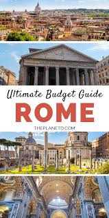 Rome On A Budget A Budget Friendly Rome Itinerary Everything You Need To Know From Cheap Food Options To Saving Rome Attractions Rome Itinerary Italy Travel