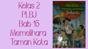 Aug 17, 2021 · 20210323 soal ukk plbj kelas 4 semester 2 dan kunci jawaban. Materi Dan Tugas Plbj Kelas 2 Bab 15 Memelihara Taman Kota Youtube