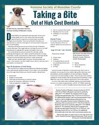 Get the care you need in a conventional dentist's office, not a grim health clinic or a bustling and sometimes impersonal dental school. Humane Society Of Manatee County Taking A Bite Out Of High Cost Dentals Humane Society Of Manatee County