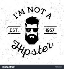 Black And White Label Black And White Vintage Label Badge Or Logo I M Not A Hipster With Head Beard Glasses T Shirt Print Beard Logo Vintage Labels Beard Vector