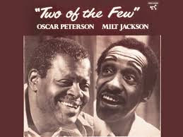 Среда джаза с Давидом Голощекиным: Oscar Peterson & Milt Jackson — Two Of  The Few