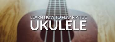 If you've played ukulele for a while, those chords will be pretty familiar to you. Riptide Ukulele Chords Tabs Learn Ukulele Songs In 2018