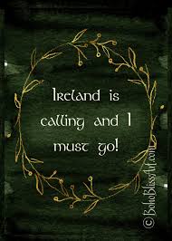 Ireland Is Calling I Must Go Irish Art Print Ireland Etsy Ireland Quotes Irish Art Travel Wall Art
