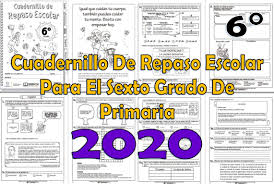 Sexto descarga disponible en formato: Cuadernillo De Repaso Escolar Del Sexto Grado De Primaria 2020 Material Educativo