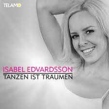 She was born in gothenburg (göteborg). Isabel Edvardsson Tanzen Ist Traumen 2016 File Discogs