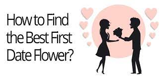 Thanks for your help on the project or you're a terrific friend. these guidelines also work for a first date. How To Find The Best First Date Flower Tips Suggestions