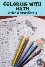 Order Of Operations 2 Involves Students Solving The Order Of Operation Problems And Coloring The Picture The Order Of O Order Of Operations Learning Math Math