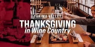 Thanksgiving in Wine Country in Yakima