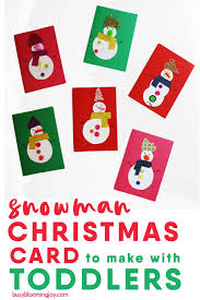 Free printable christmas cards for kids #28: Homemade Snowman Christmas Card To Make With Your Toddlers Cute Simple Fun