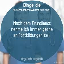 Nach Dem Fruhdienst Nehme Ich Immer Gerne An Fortbildungen Teil Fruhdienst Krankenhaus Krankenschwester Fru Krankenschwester Krankenschwestern Altenpflege