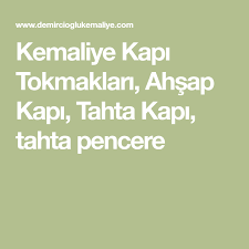 Kemaliye Kapi Tokmaklari Ahsap Kapi Tahta Kapi Tahta Pencere Tahini Pencereler Kapilar
