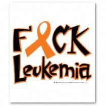F Leukemia Leukemia Quotes Cancer Quotes Acute Myeloid Leukemia
