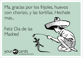 Amor de madre, ni la nieve lo hace enfriar. Ma Gracias Por Los Frijoles Huevoes Con Chorizo Y Las Tortillas Hechale Mas Feliz Dia De Las Madres Mother S Day Ecard