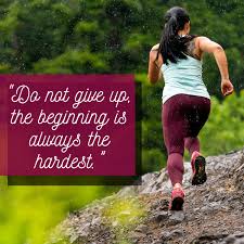 Do Not Give Up The Beginning Is Always The Hardest Do Not Give Up The Beginning Is Always The Hardest Running Motivation Quotes Running Motivation Running