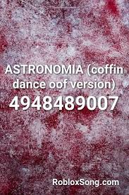 Check spelling or type a new query. Astronomia Coffin Dance Oof Version Roblox Id Roblox Music Codes Viral Song Roblox Songs