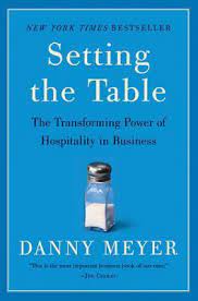 This is a key takeaways and analysis of the book and not the original book. Setting The Table The Transforming Power Of Hospitality In Business By Danny Meyer