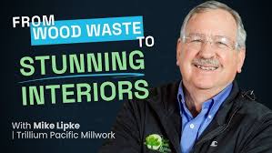Trends in Wood Manufacturing with Mike Lipke from TorZo Surfaces & Trillium  Pacific