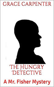 We did not find results for: The Hungry Detective A Mr Fisher Mystery Students Of Sherlock Short Mysteries Book 10 Kindle Edition By Carpenter Grace Mystery Thriller Suspense Kindle Ebooks Amazon Com