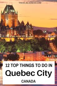 20 Delightful Things To Do In Old Quebec City Canada Quebec City Canada Travel North America Travel
