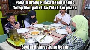 Membiasakan Diri Untuk Melakukan Puasa Senin Kamis Adalah Suatu Hal Yang Paling Diutamakan Dalam Hal Melakukan Ibadah Puasa Sunnah Senin Kamis Kebenaran