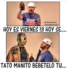 Maybe you would like to learn more about one of these? Lmao Hoy Es Viernes 13 Hoy Seeeeeeee Foto Meme Thatsdominican Website
