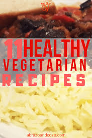 11 Delicious Meatless Monday Recipes Meatless Monday Recipes Recipes Tasty Vegetarian Recipes