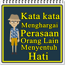 Maybe you would like to learn more about one of these? Kata Menjaga Perasaan Orang Lain Menyentuh Hati Ø§Ù„ØªØ·Ø¨ÙŠÙ‚Ø§Øª Ø¹Ù„Ù‰ Google Play