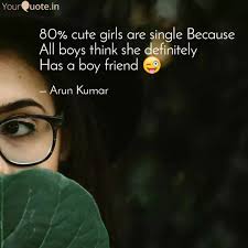 23 songs for the single and fabulous woman. 80 Cute Girls Are Single Quotes Writings By Arun Kumar Yourquote