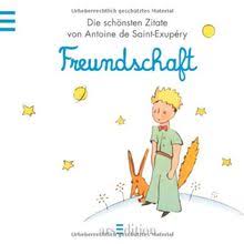 La lecture de l'enfant qui va être plongé dans un monde qu'il connait avec les adultes qui ne comprennent pas grands choses, mais également un monde mystérieux ou il avance à travers les yeux du petit prince. Freundschaft Der Kleine Prinz Die Schonsten Zitate Von Antoine De Saint Exupery Kleiner Prinz Minibucher Von Saint Exupery Antoine De