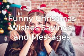 During christmas, joy assumes control over like the snows in the winter. Funny Christmas Wishes Sayings Greetings And Messages Styiens