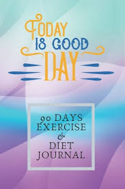 If the month is on a knuckle, it has 31 days. Today Is Good Day 90 Days Exercise Diet Journal 3 Months Food Journal And Fitness Tracker By Five Star Press