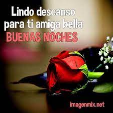 Buenas Noches Mejores Frases De Buenas Noches Buenas Noches Amiga Imagenes Buenas Noches Amiga Frases
