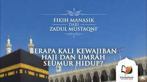 Kewajiban mengerjakan haji hanya wajib sekali saja dalam seumur hidup sedangkan selebihnya adalah sunnah. 6 Berapa Kali Kewajiban Haji Dan Umrah Seumur Hidup Fikih Manasik Dari Zadul Mustaqni Youtube