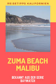 30050 pacific coast hwy malibu, ca 90265 сша. Der Zuma Beach Malibu Ist Vielen Bekannt Aus Der Serie Baywatch Malibu Reiseziele Pacific Coast Highway