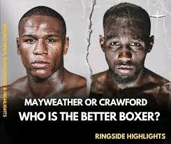 Floyd Mayweather Jr. or Terence Crawford: Who is the better boxer?