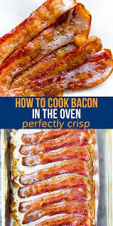 Showing You Exactly How To Cook Bacon In The Oven With Step By Step Photos This Is The Easiest Way To Cook Perfe In 2021 Bacon In The Oven Pork Dishes