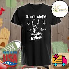 Start studying metal matters 1. Satan Black Metal Matters Shirt Hoodie Tank Top Sweater And Long Sleeve T Shirt