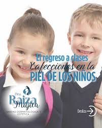 REGRESO A CLASES Y LA PIEL DE LOS NIÑOS: 🔹El incio de un nuevo año escolar  es sinónimo de alegría e incertidumbre para los consentidos de la casa.  Pero los padres deben