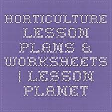 Horticulture Lesson Plans Worksheets Lesson Planet Lesson Planet Teaching Lessons Plans Horticulture Education