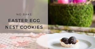 Whatever your fancy, you simply can't go. Easy No Bake Easter Egg Nest Cookies Low Carb And Sugar Free